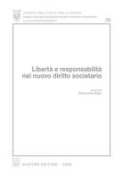 Libertà e responsabilità nel nuovo diritto societario. Atti del Convegno (Roma, 23-24 aprile 2004) edito da Giuffrè