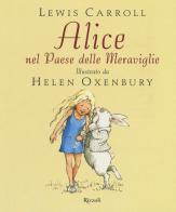 Alice nel paese delle meraviglie. Nuova ediz. di Lewis Carroll edito da Rizzoli