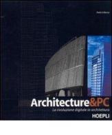 Architecture & PC. La rivoluzione digitale in architettura di Paolo G. Mancia edito da Hoepli
