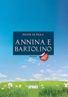 Annina e Bartolino di Paride de Paola edito da Booksprint