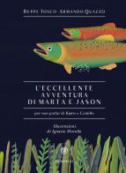 L' eccellente avventura di Marta e Jason (per non parlar di Bjørn e Camillo) di Beppe Tosco, Armando Quazzo edito da Bompiani
