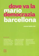 Dove va la democrazia? Scenari dalla crisi di Mario Barcellona edito da Castelvecchi