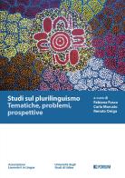 Studi sul plurilinguismo. Tematiche, problemi, prospettive edito da Forum Edizioni