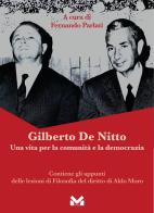 Gilberto De Nitto. Una vita per la comunità e la democrazia edito da Milella