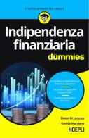 Indipendenza finanziaria for dummies di Pietro Di Lorenzo, Davide Marciano edito da Hoepli