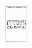 Lunario dell'insonnia di Luciano Morandini edito da Campanotto
