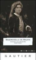 Mademoiselle de Maupin. Ediz. integrale di Théophile Gautier edito da Newton Compton