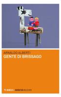 Gente di Brissago di Arnaldo Alberti edito da Mimesis