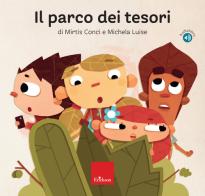 Il parco dei tesori. Con audiolibro di Mirtis Conci, Michela Luise edito da Erickson