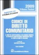 Codice di diritto comunitario. Il diritto costituzionale dell'Unione Europea. Lo spazio di cooperazione giudiziaria civile. Le fonti di diritto italiano edito da La Tribuna