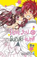 I love you, Suzuki-Kun! vol.18 di Go Ikeyamada edito da Star Comics