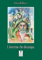 L'inverno che divampa di Vittorio Di Ruocco edito da Carta e Penna