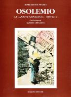 Osolemio. La canzone napoletana 1880-1914 di Marialuisa Stazio edito da Bulzoni