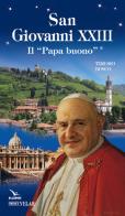 Giovanni XXIII. Il «papa buono» di Teresio Bosco edito da Velar