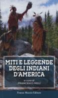 Miti e leggende degli indiani d'America edito da Franco Muzzio Editore
