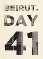 Beirut. Day 41. Ediz. italiana e inglese di Zena El Khalil edito da Hopefulmonster