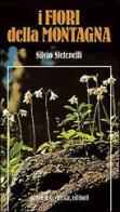 I fiori della montagna di Silvio Stefenelli edito da Priuli & Verlucca