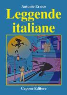 Leggende italiane di Antonio Errico edito da Capone Editore