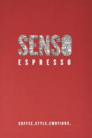 Senso espresso. Coffee. Style. Emotions di Barbara Foglia, Marzia Camarda, Edgardo Ferrero edito da Antiga Edizioni