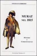 Murat nel 1815. Memorie e corrispondenze di Angelo D'Ambrosio edito da Tolentino 815