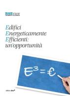 Edifici energeticamente efficienti: un'opportunità. E³ = euro edito da Alkes