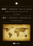 Daodejing (Tao Te Ching): parafrasi ermeneutica di Davide Ziliani edito da Youcanprint