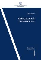 Retroattività e diritti reali di Carlo Bona edito da Editoriale Scientifica