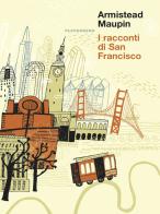 I racconti di San Francisco di Armistead Maupin edito da Playground