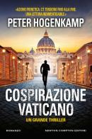 Cospirazione Vaticano di Peter Hogenkamp edito da Newton Compton Editori