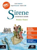 Sirene. Poesia, teatro. Per le Scuole superiori. Con e-book. Con espansione online di Eva Cantarella, Giulio Guidorizzi, Beatrice Galli edito da Einaudi Scuola