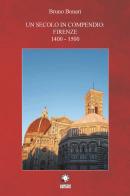Un secolo in compendio: Firenze 1400-1500 di Bruno Bonari edito da CTL (Livorno)