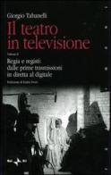 Il teatro in televisione vol.2 di Giorgio Tabanelli edito da Rai Libri