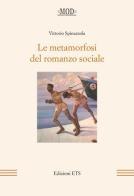 Le metamorfosi del romanzo sociale di Vittorio Spinazzola edito da Edizioni ETS