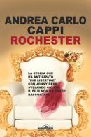Rochester di Andrea Carlo Cappi edito da Felici