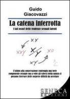 La catena interrotta di Guido Giacovazzi edito da Seneca Edizioni