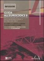 Guida all'Eurocodice 8. Progettazione delle strutture per la resistenza sismica. EN 1998-1, EN 1998-5 edito da EPC