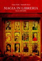 Magia in libreria. Storie dall'aldilà di Guya Vichi, Samuele Socci edito da Tagete