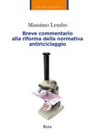Commentario alla riforma della normativa antiriciclaggio di Massimo Lembo edito da Ecra