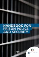 Handbook for prison police and security edito da NFC Edizioni