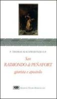 S. Raimondo di Penafort, giurista e apostolo di Thomas Schwertner edito da ESD-Edizioni Studio Domenicano