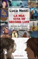 Second Life di Luca Nesti edito da Aliberti