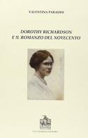 Dorothy Richardson e il romanzo del Novecento di Valentina Paradisi edito da Vecchiarelli