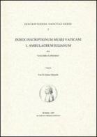 Index inscriptionum musei vaticani vol.1 edito da Edizioni Musei Vaticani