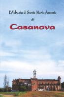 L' Abbazia di Santa Maria Assunta di Casanova edito da Inspire Communication