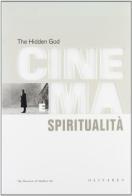 The Hidden God. Cinema e spiritualità edito da Edizioni Olivares
