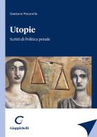 Utopie. Scritti di politica penale di Gaetano Pecorella edito da Giappichelli