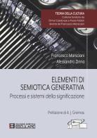 Elementi di semiotica generativa. Processi e sistemi della significazione di Francesco Marsciani, Alessandro Zinna edito da Esculapio