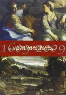1609-2009 Annibale Carracci: due opere per un centenario edito da Edisai