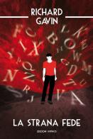 La strana fede di Richard Gavin edito da Edizioni Hypnos