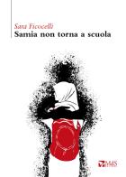 Samia non torna a scuola di Sara Ficocelli edito da MdS Editore
